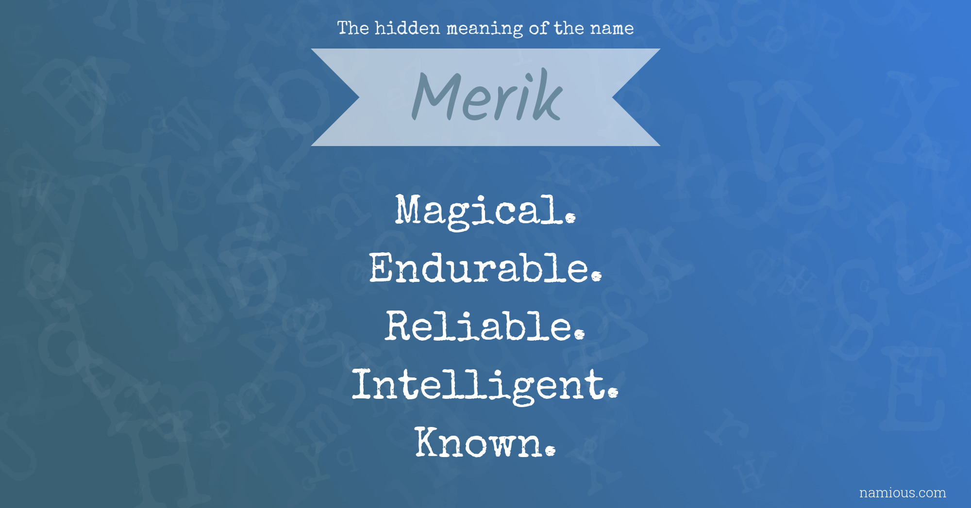 The hidden meaning of the name Merik