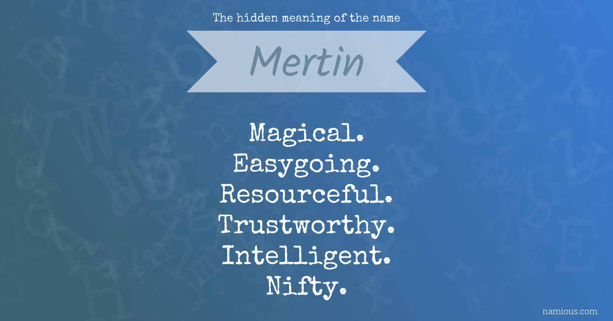 The hidden meaning of the name Mertin