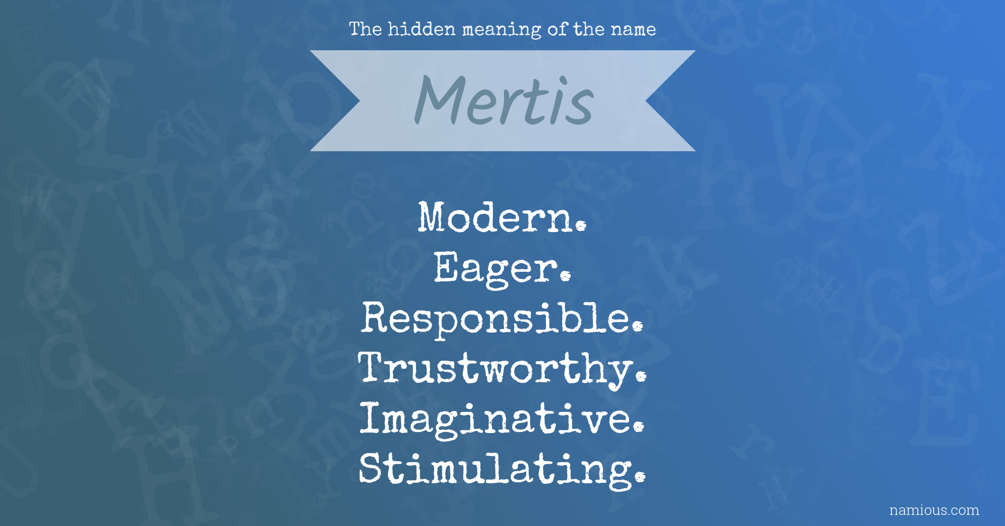 The hidden meaning of the name Mertis