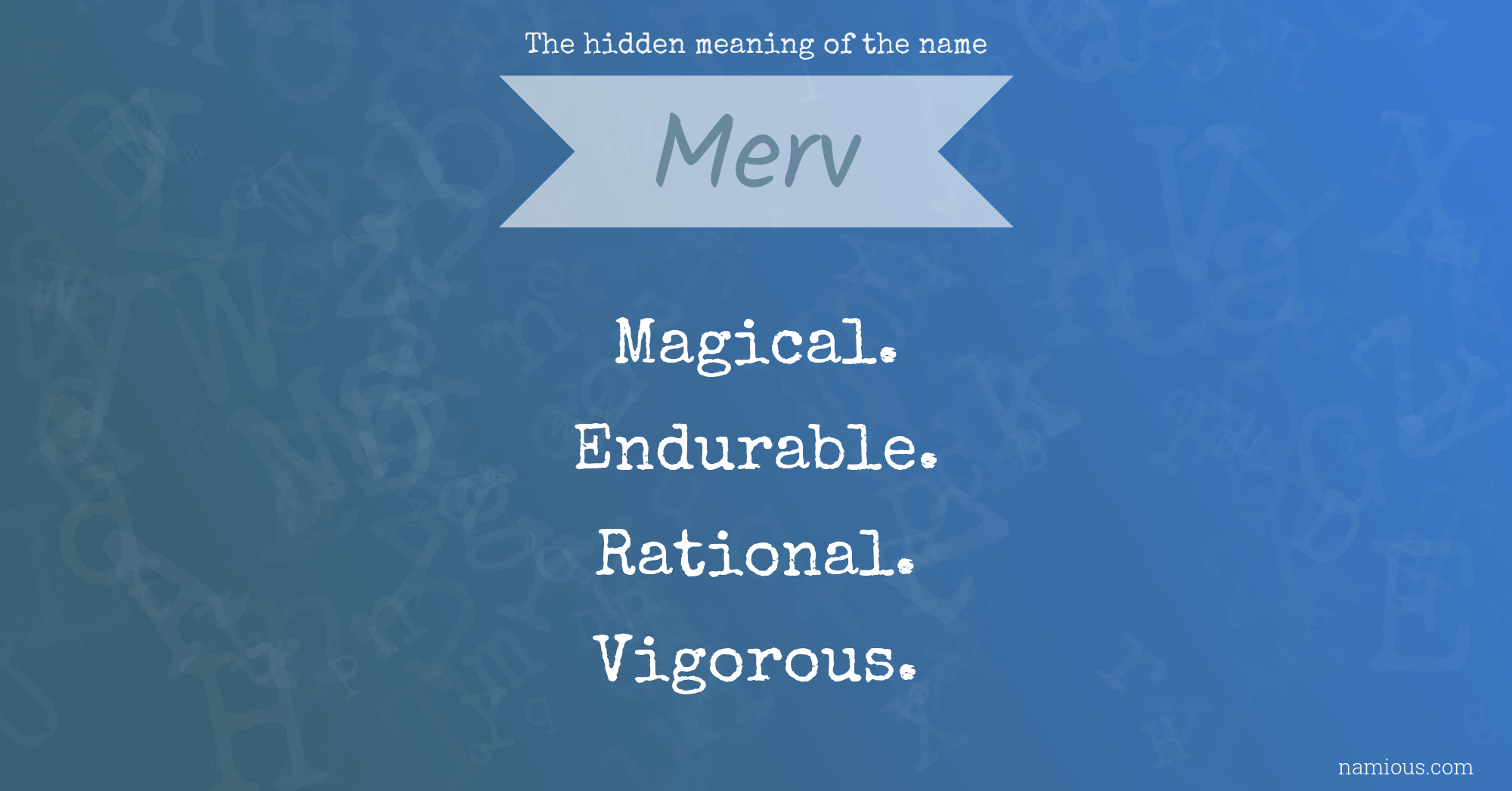 The hidden meaning of the name Merv