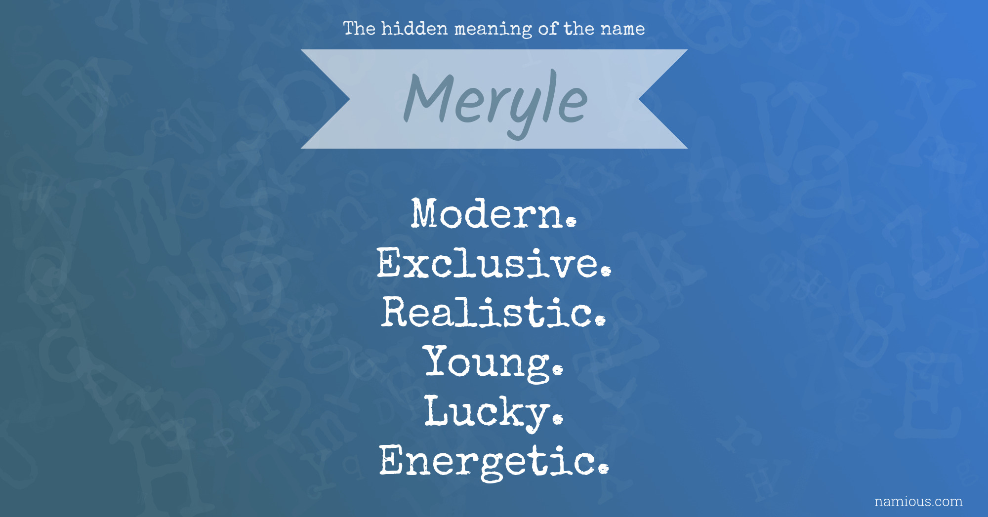 The hidden meaning of the name Meryle