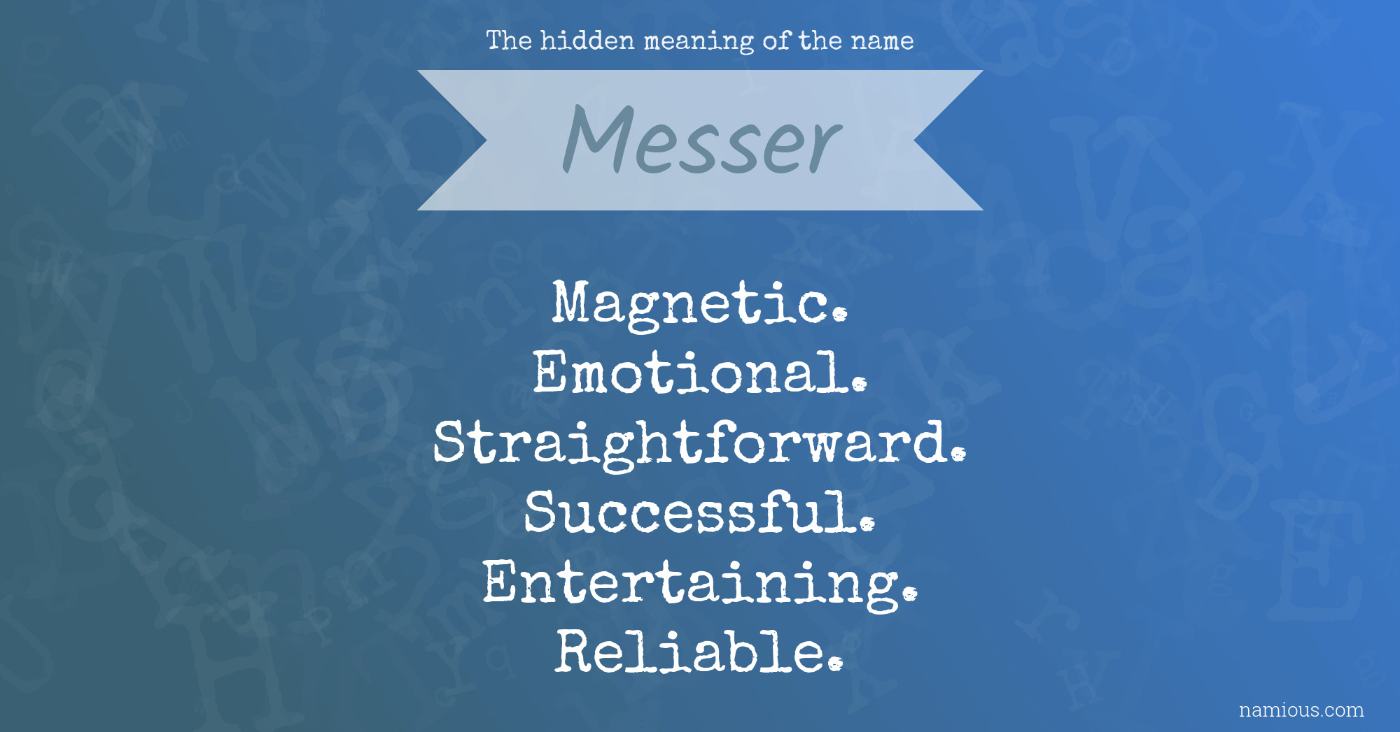 The hidden meaning of the name Messer