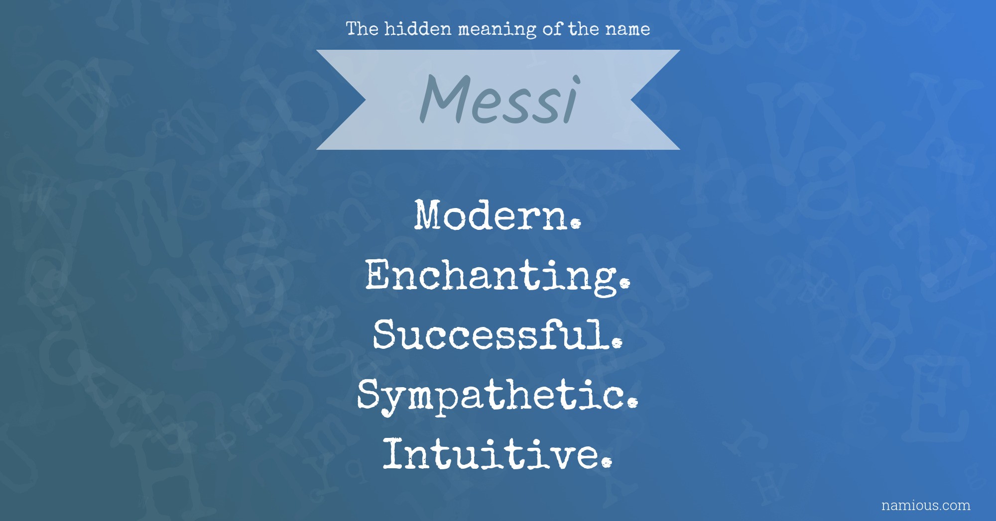 The hidden meaning of the name Messi