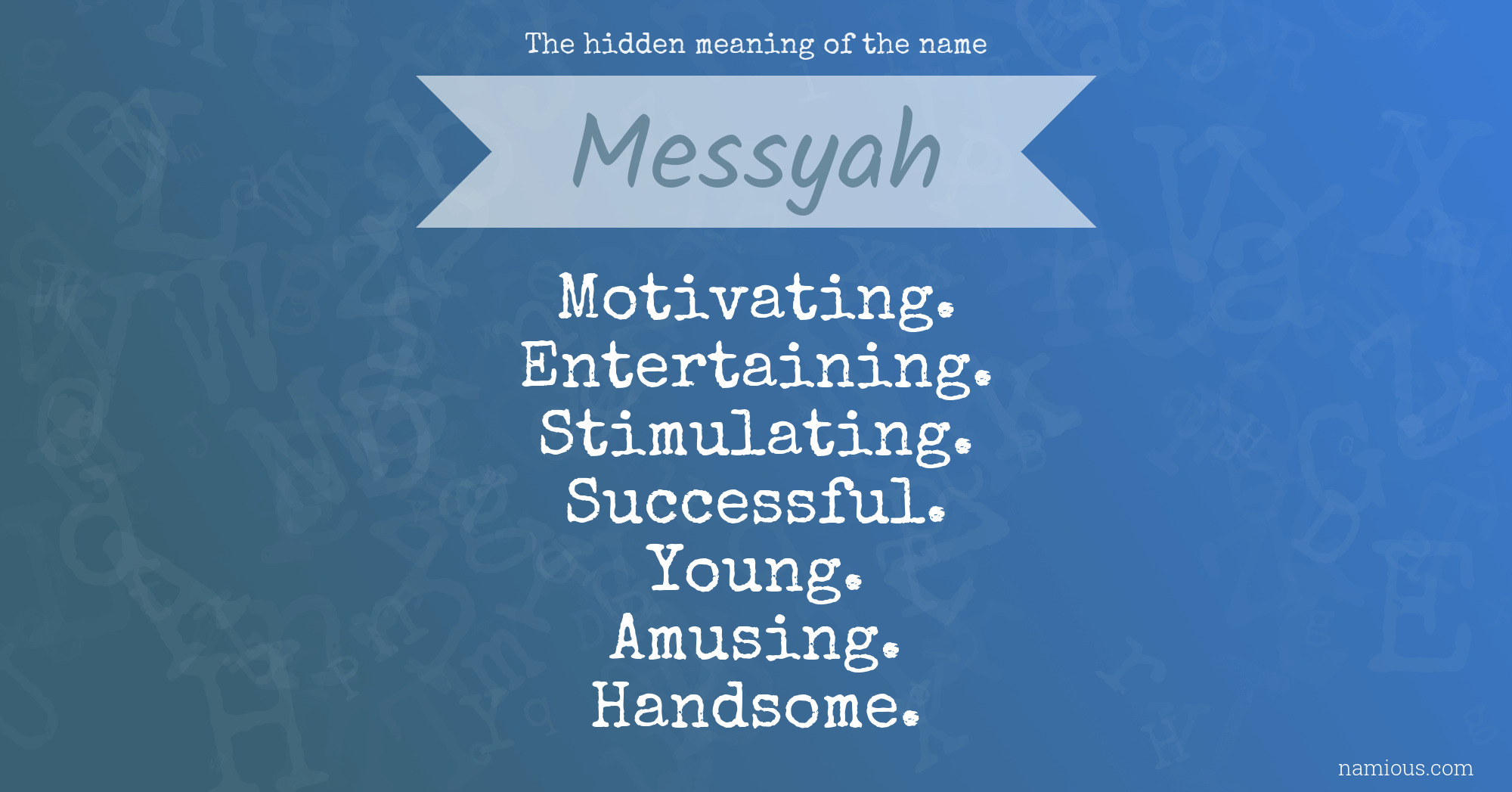 The hidden meaning of the name Messyah