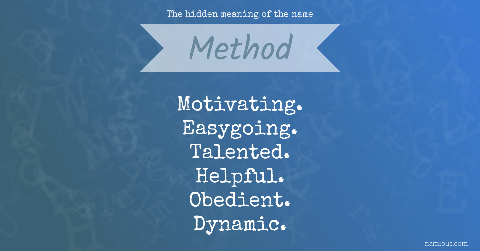 The hidden meaning of the name Method