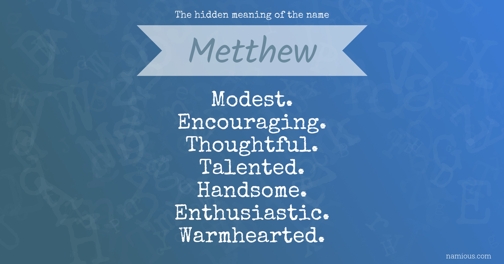 The hidden meaning of the name Metthew