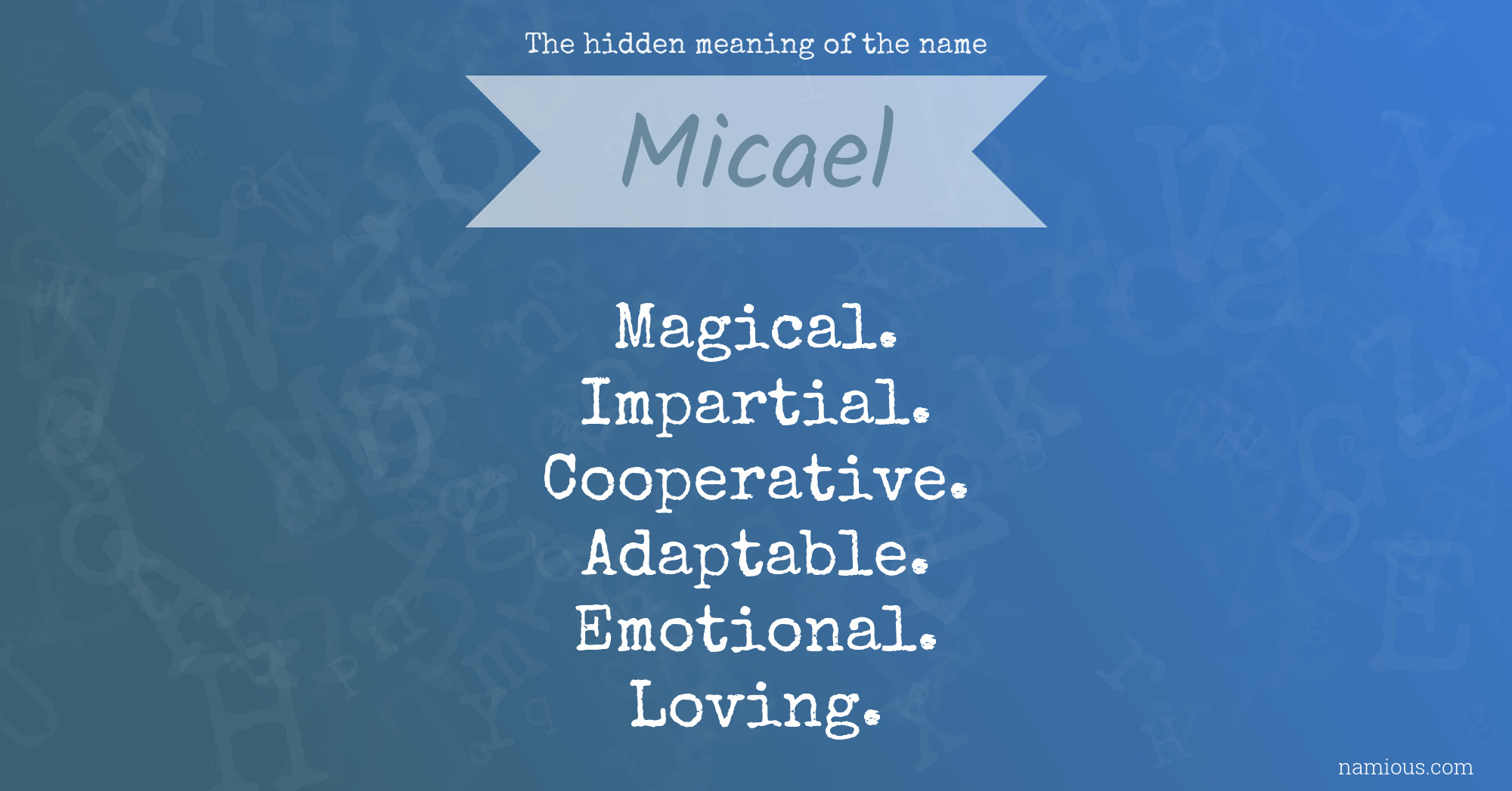 The hidden meaning of the name Micael