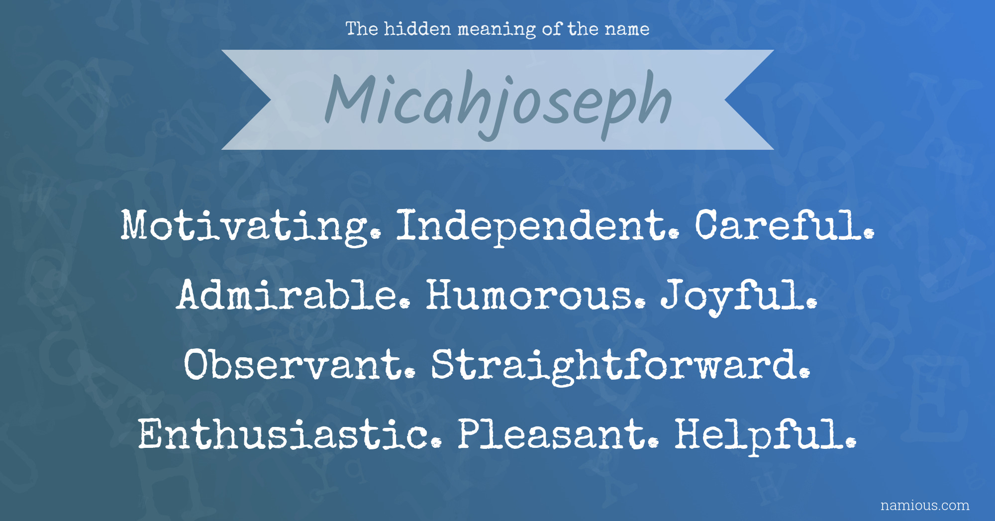 The hidden meaning of the name Micahjoseph