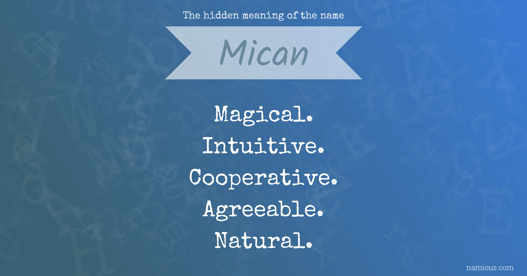 The hidden meaning of the name Mican