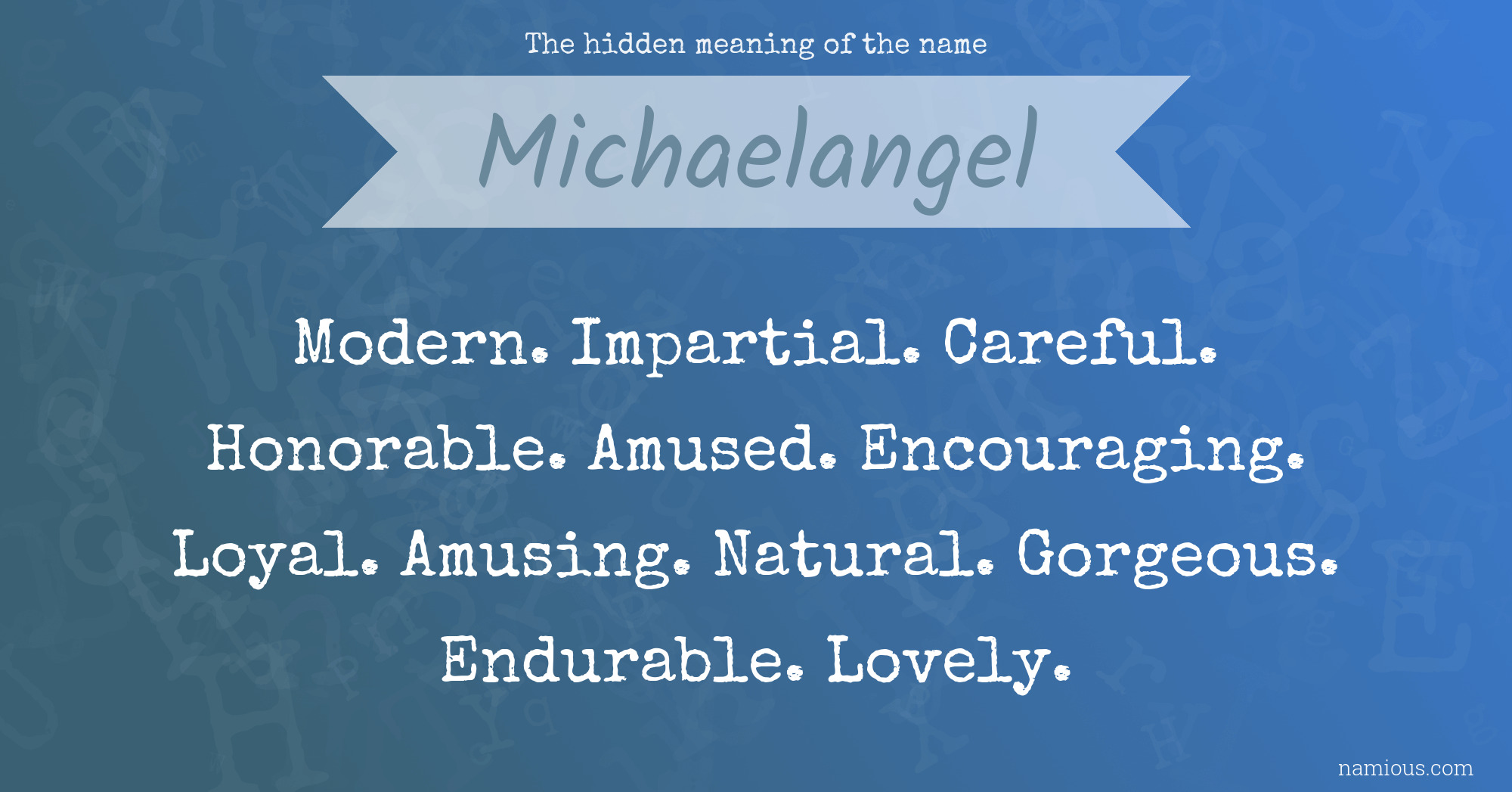 The hidden meaning of the name Michaelangel