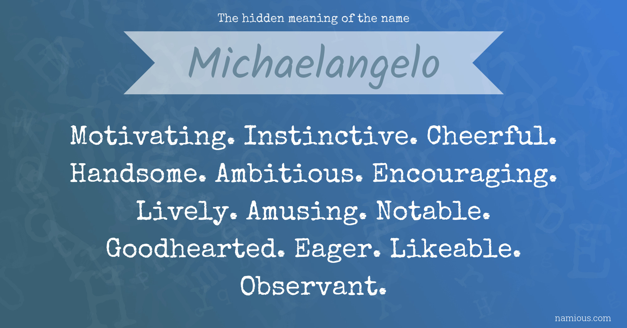 The hidden meaning of the name Michaelangelo