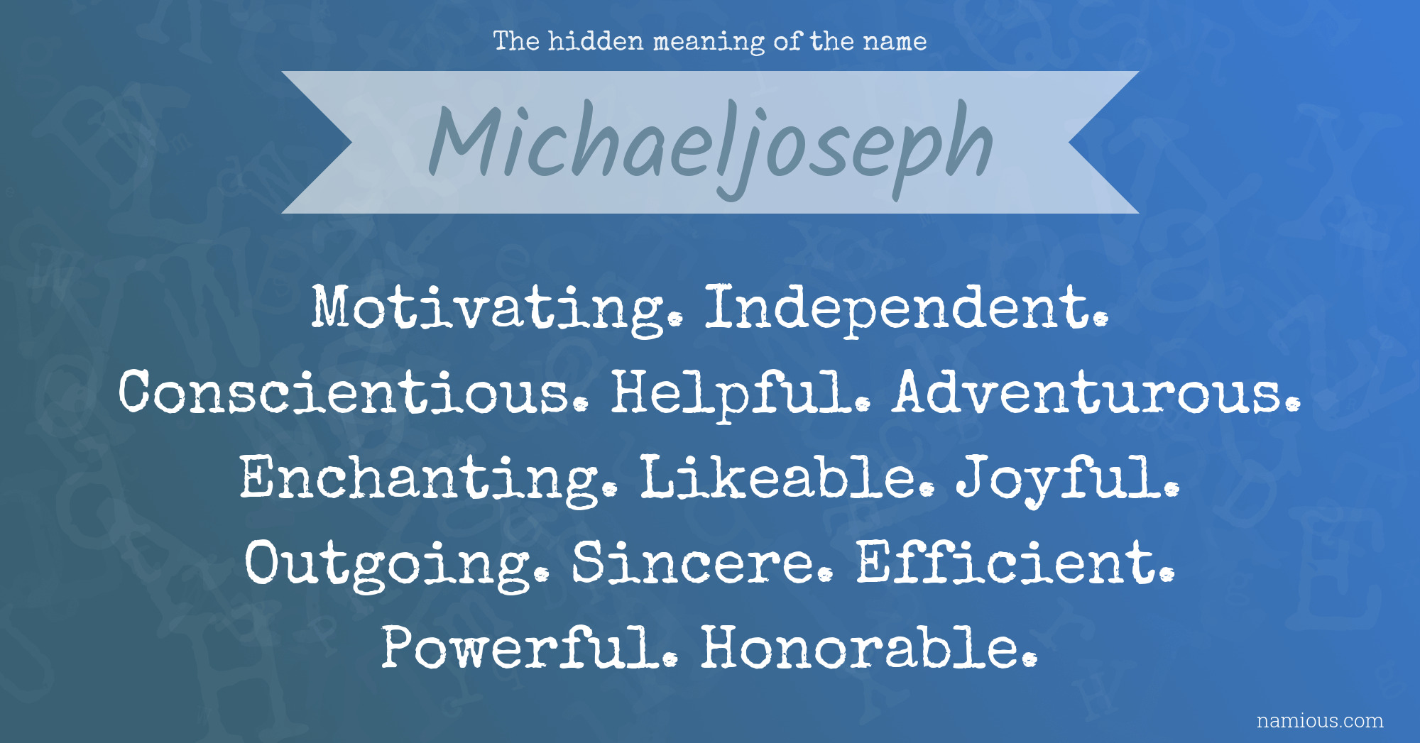 The hidden meaning of the name Michaeljoseph