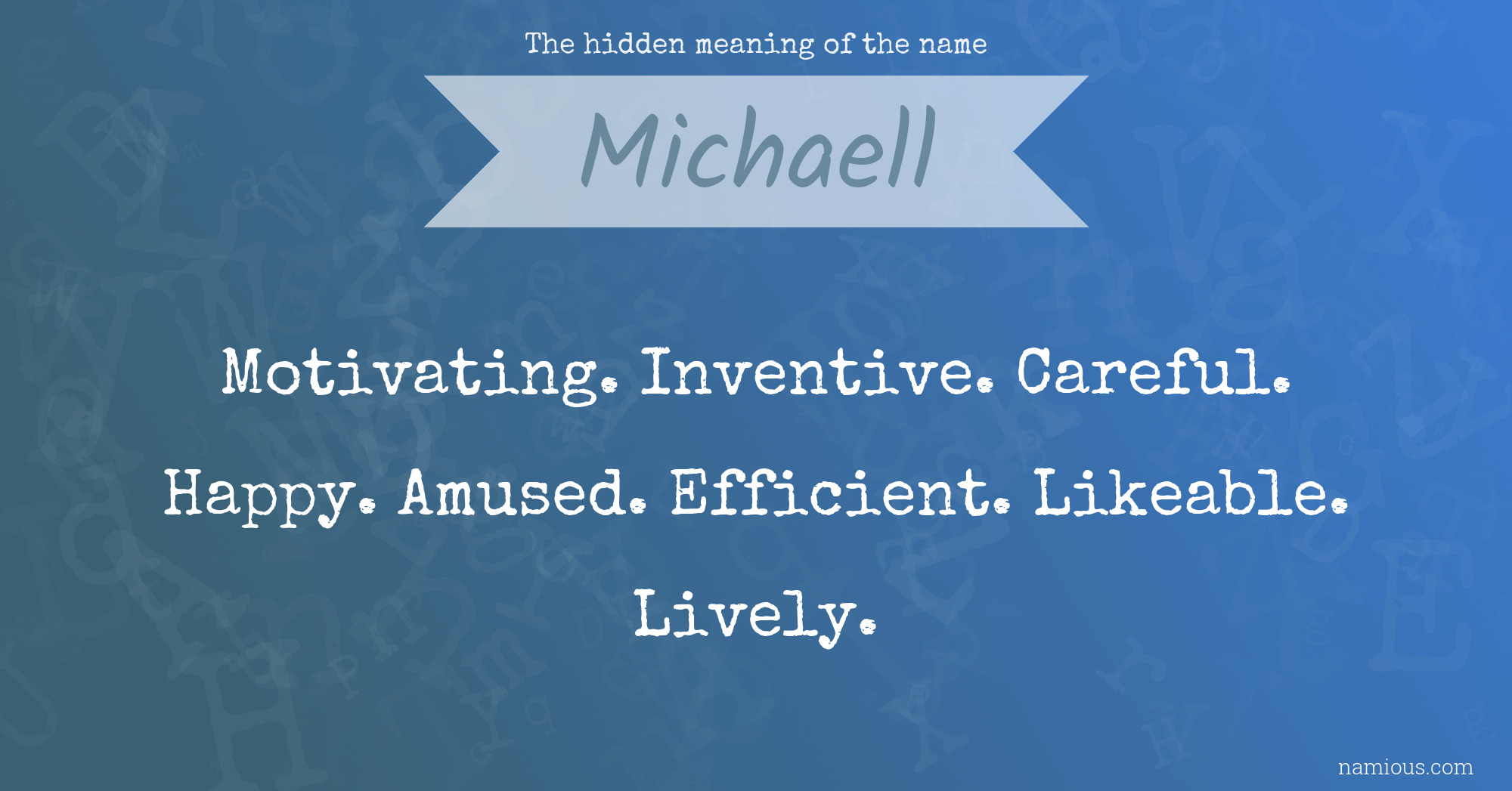 The hidden meaning of the name Michaell