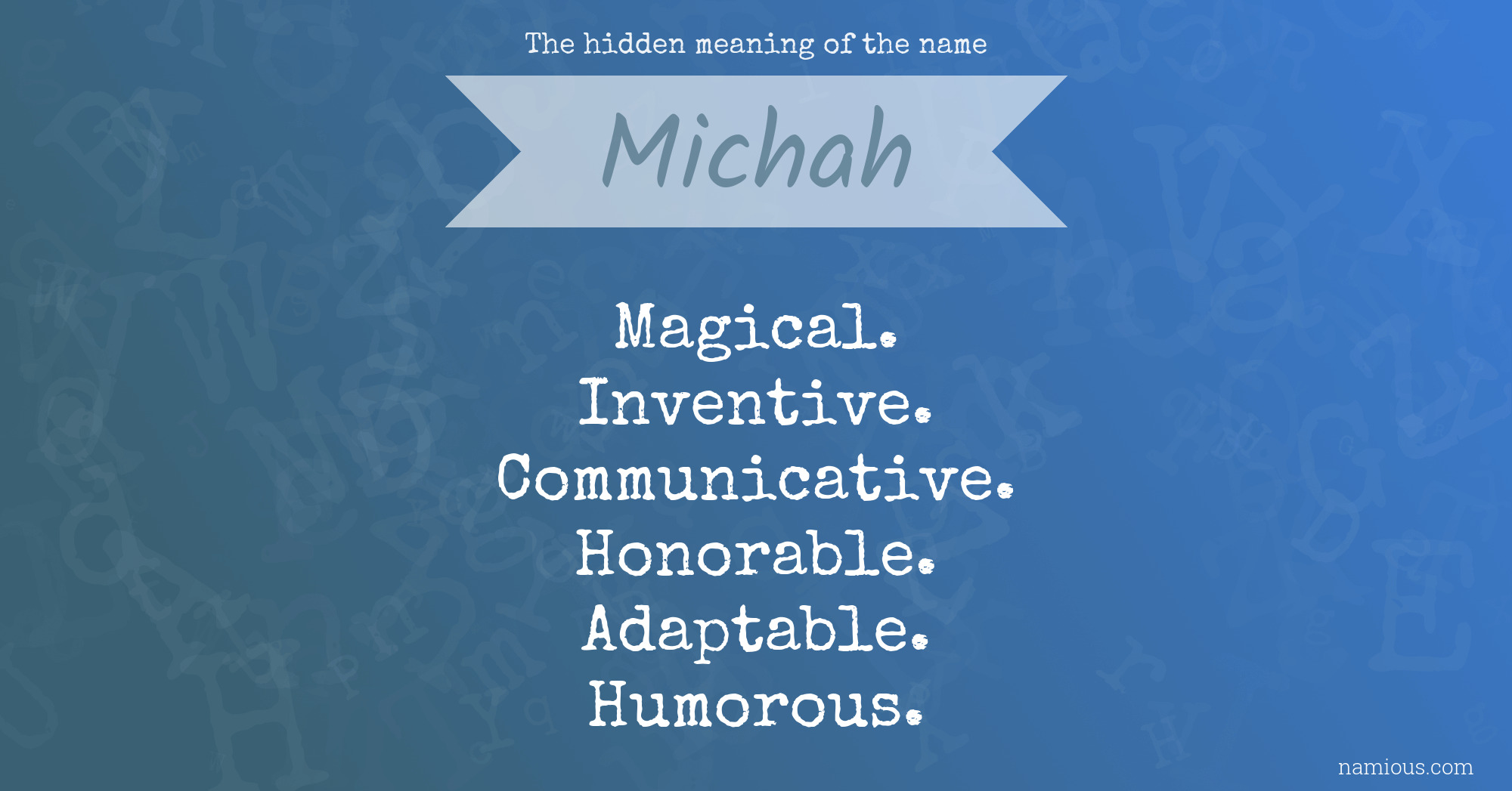 The hidden meaning of the name Michah