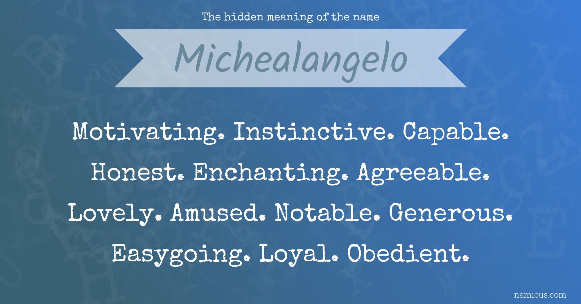 The hidden meaning of the name Michealangelo