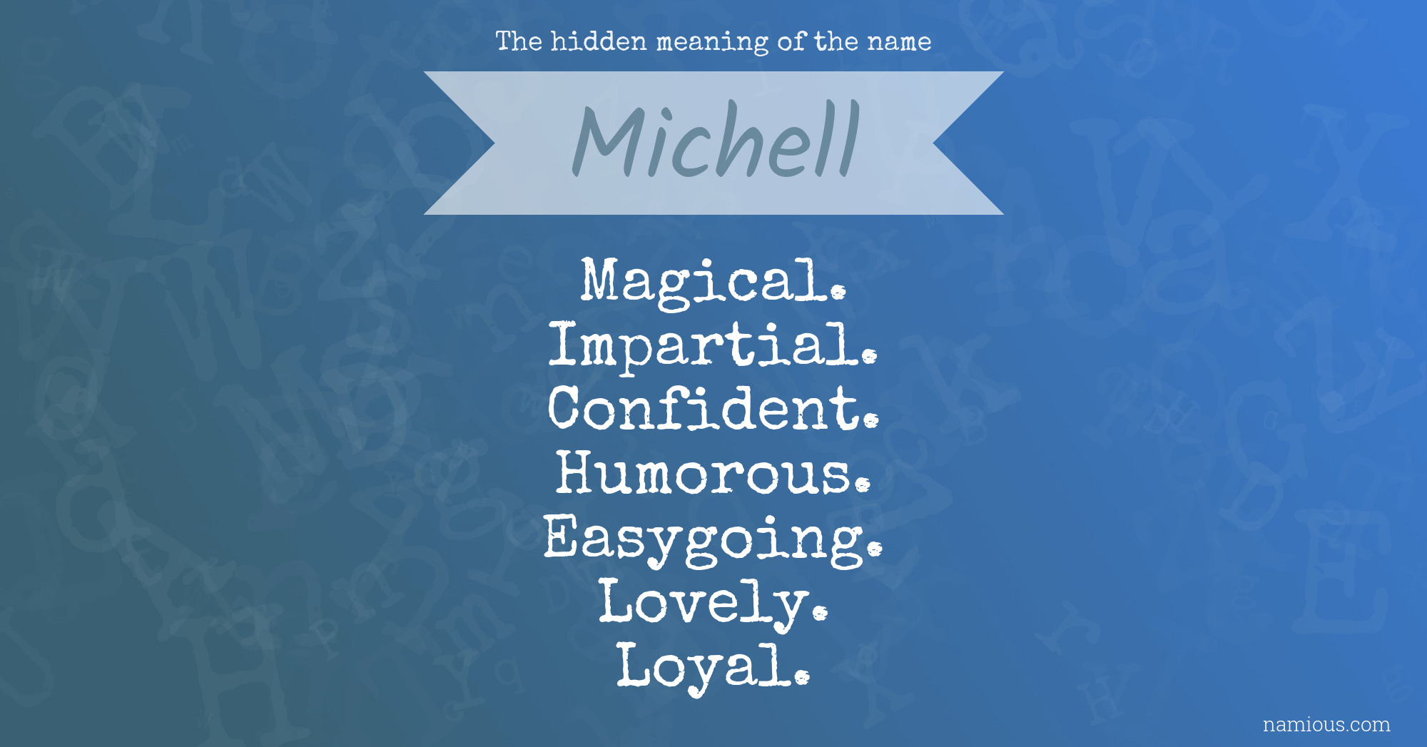 The hidden meaning of the name Michell