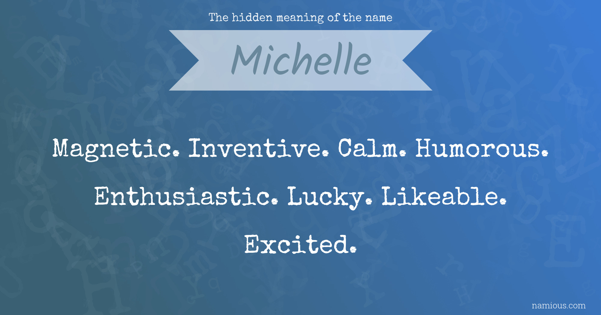 The hidden meaning of the name Michelle