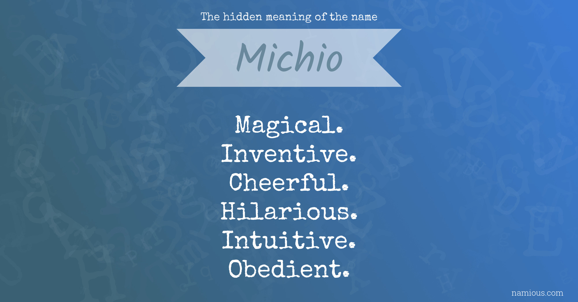 The hidden meaning of the name Michio