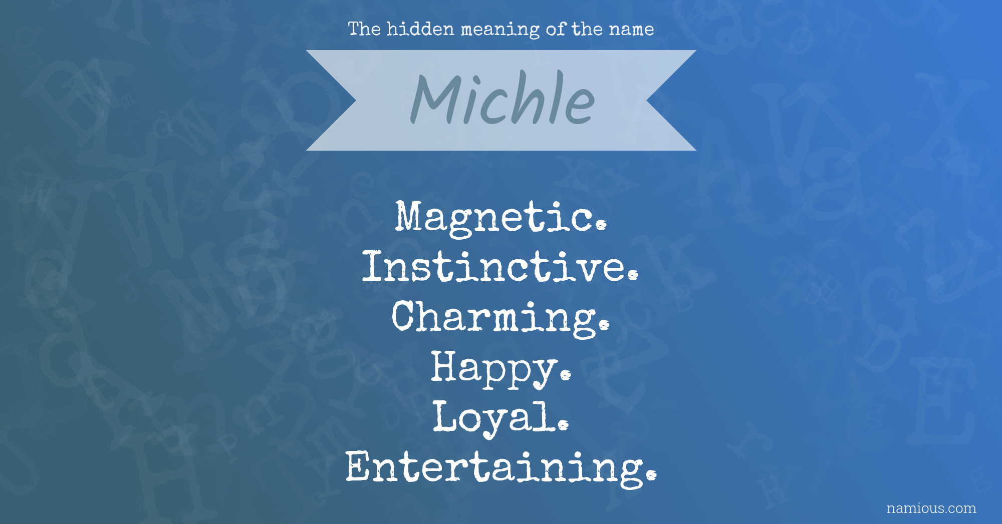 The hidden meaning of the name Michle