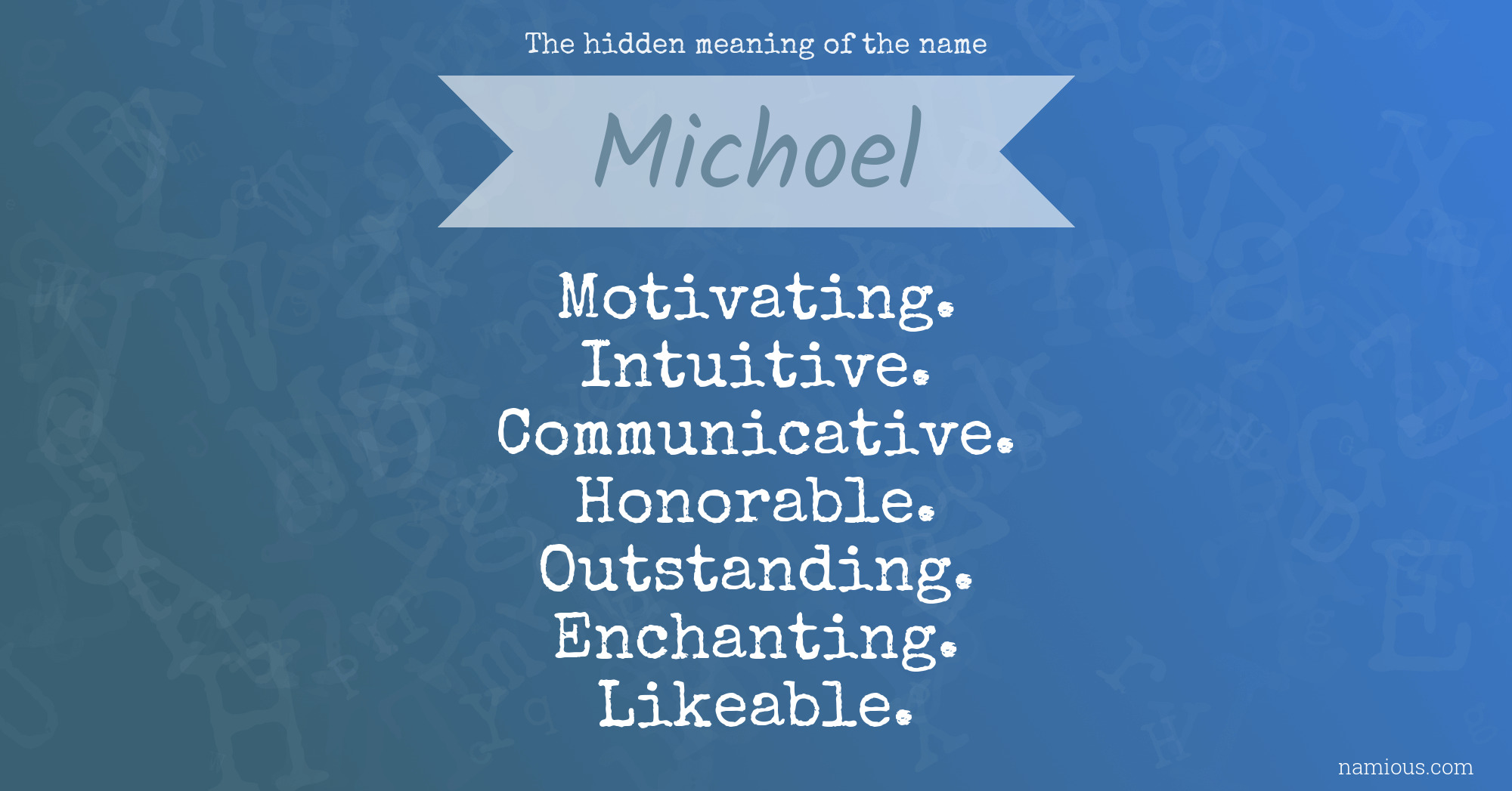 The hidden meaning of the name Michoel