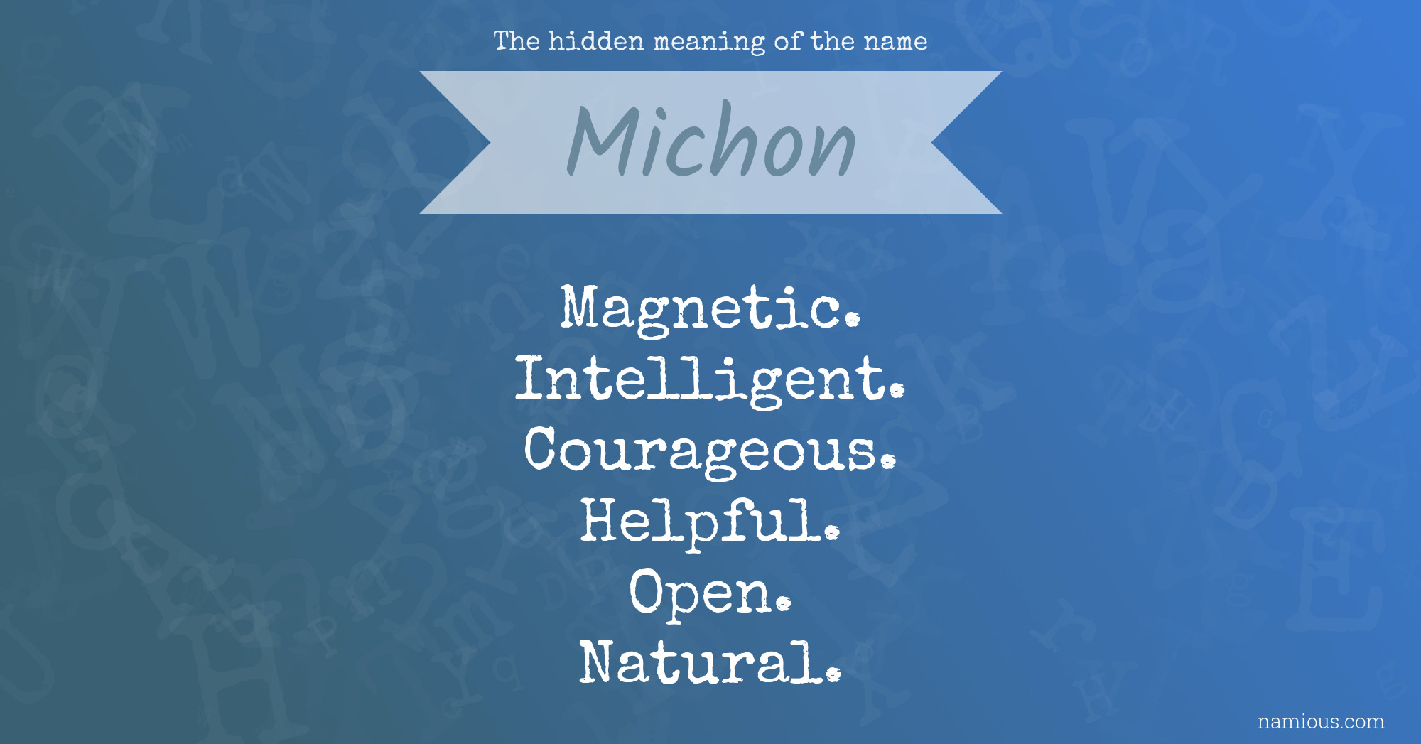 The hidden meaning of the name Michon