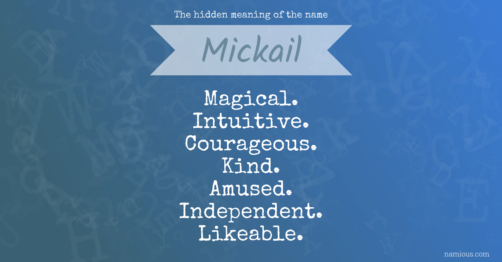 The hidden meaning of the name Mickail