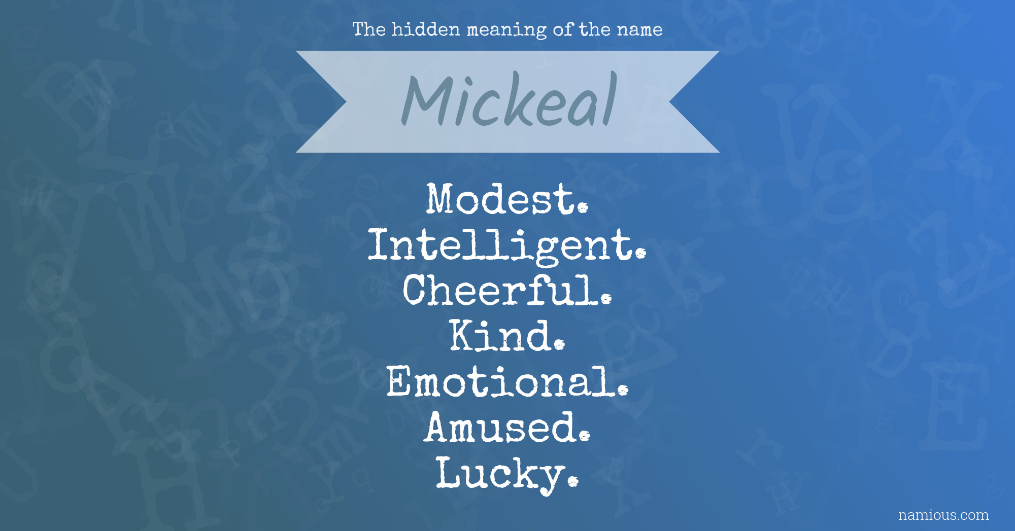 The hidden meaning of the name Mickeal