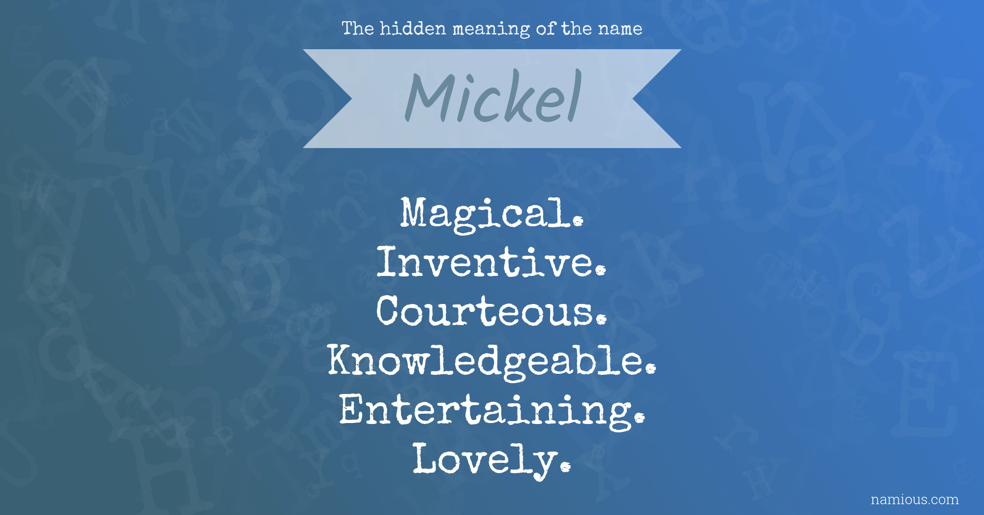 The hidden meaning of the name Mickel