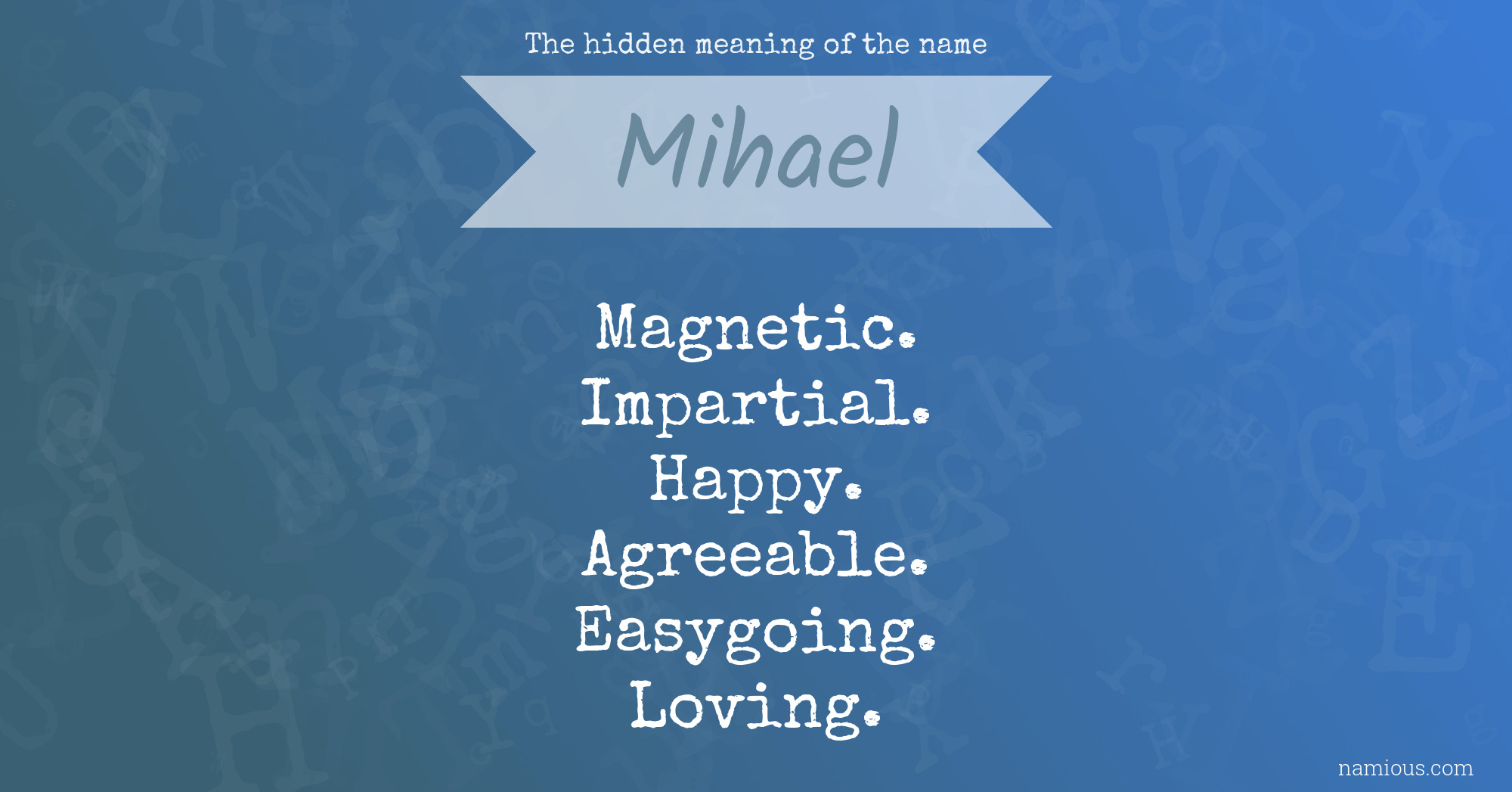 The hidden meaning of the name Mihael