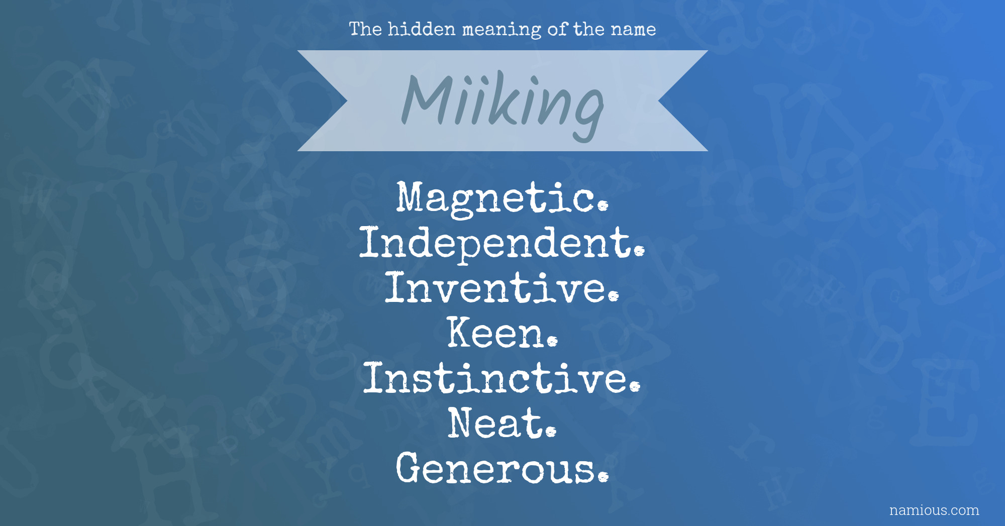 The hidden meaning of the name Miiking