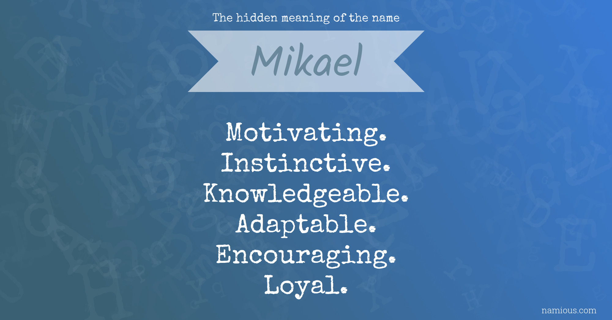 The hidden meaning of the name Mikael