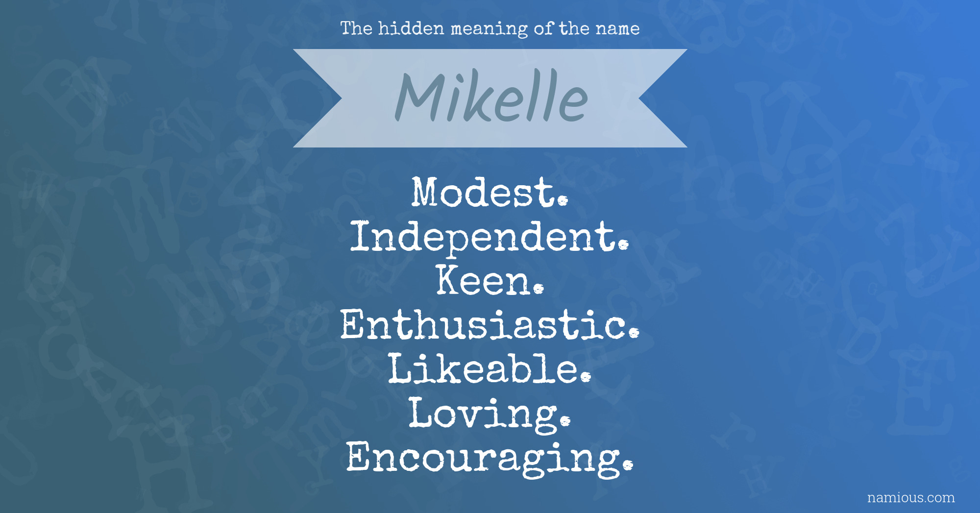 The hidden meaning of the name Mikelle