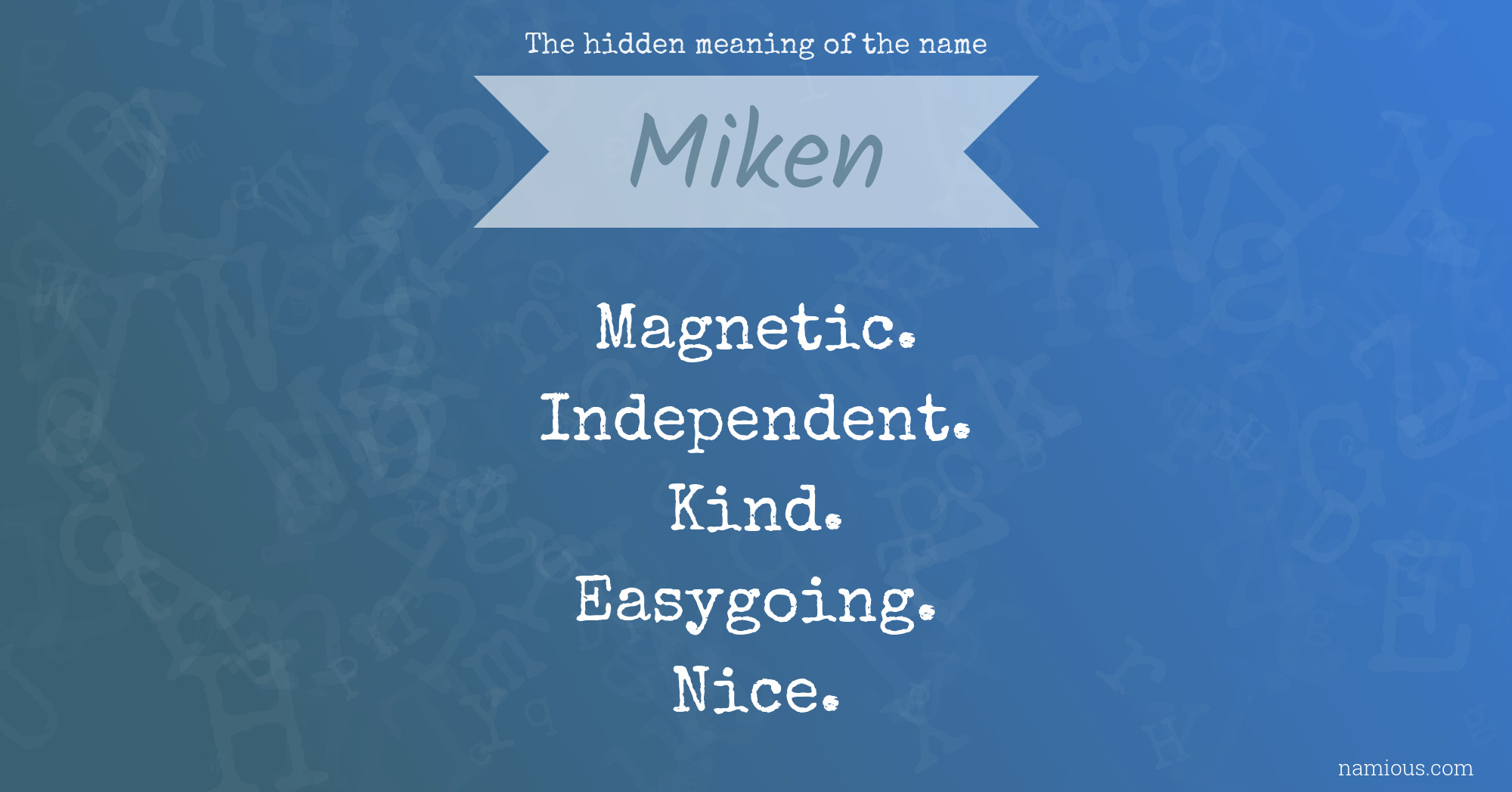 The hidden meaning of the name Miken