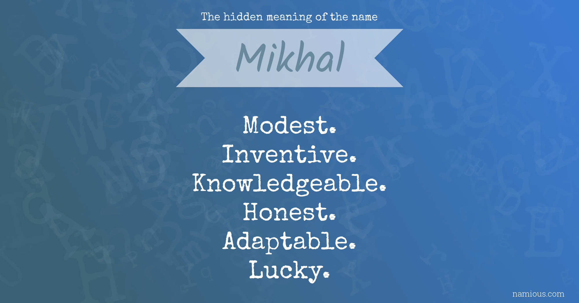 The hidden meaning of the name Mikhal
