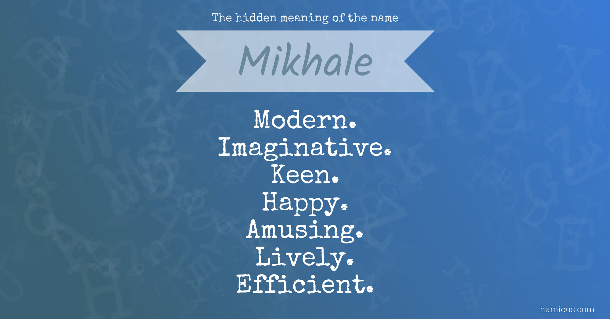 The hidden meaning of the name Mikhale