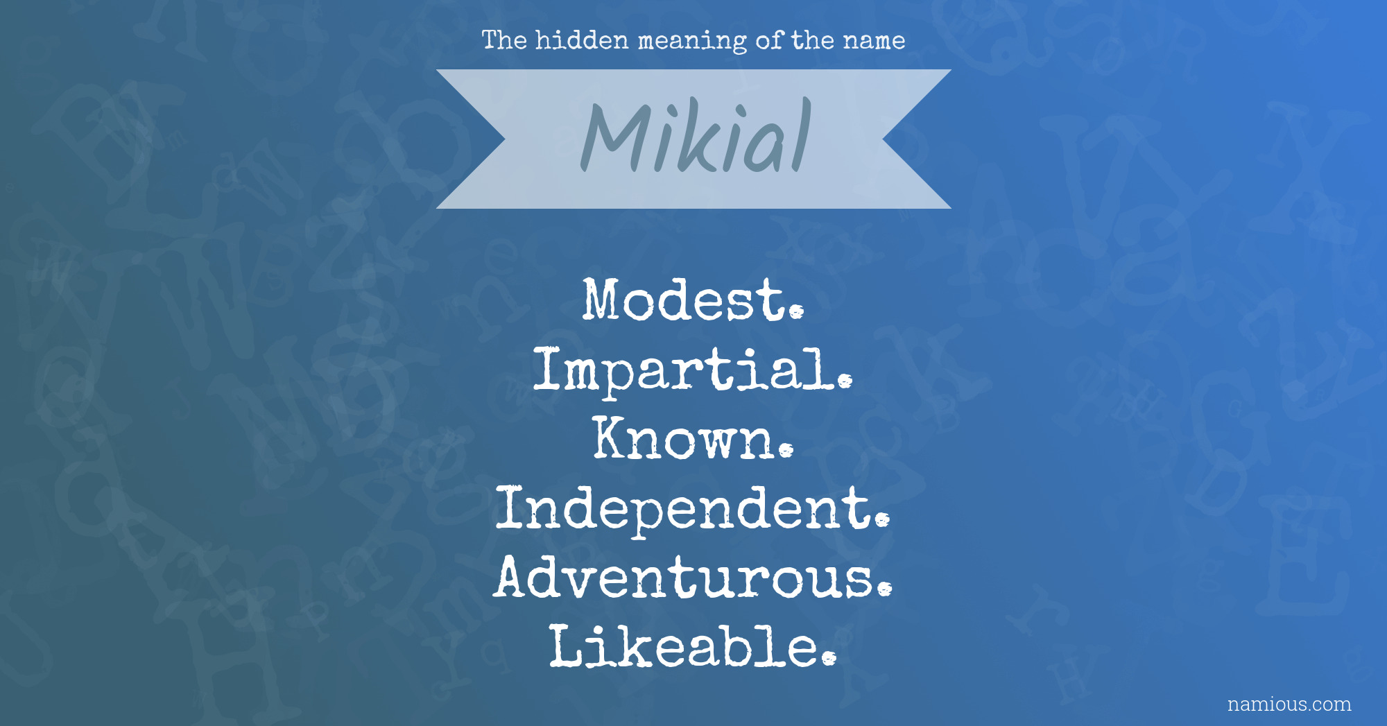 The hidden meaning of the name Mikial