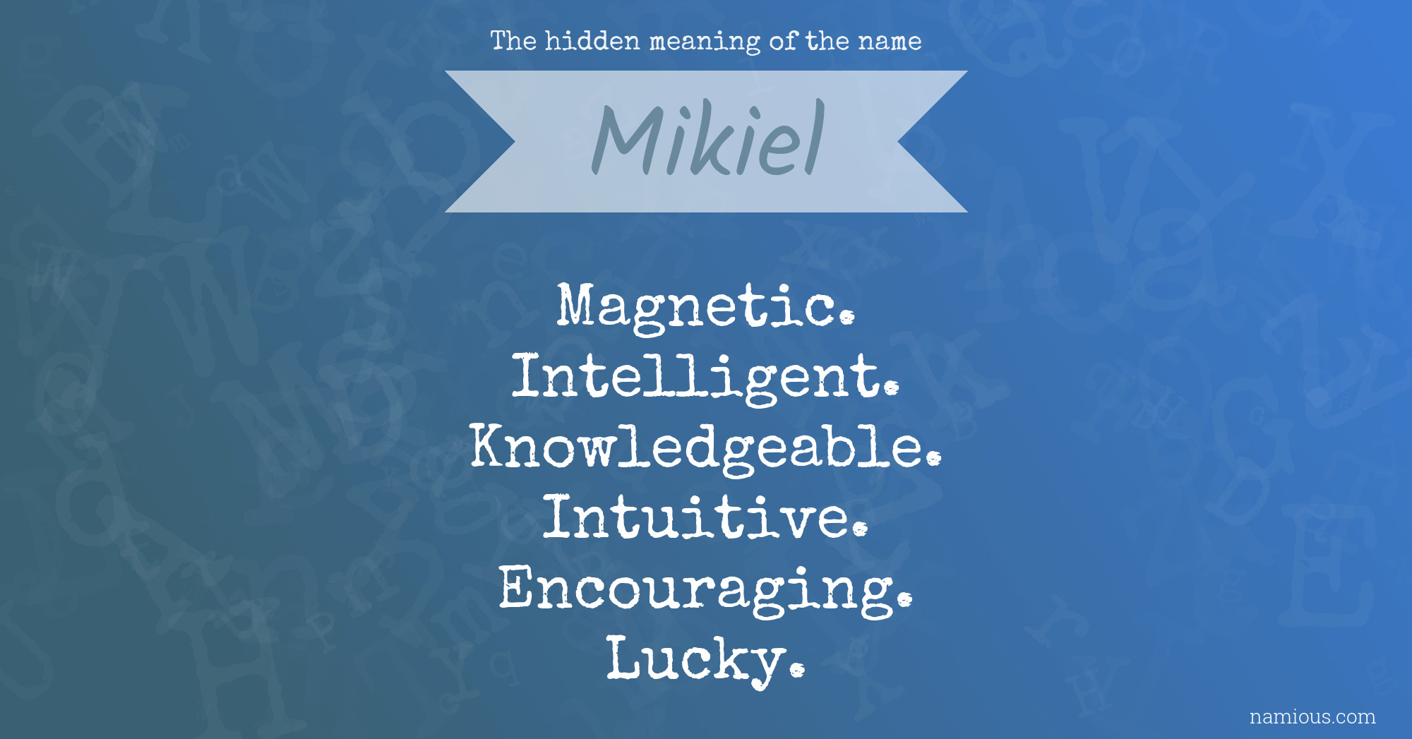 The hidden meaning of the name Mikiel