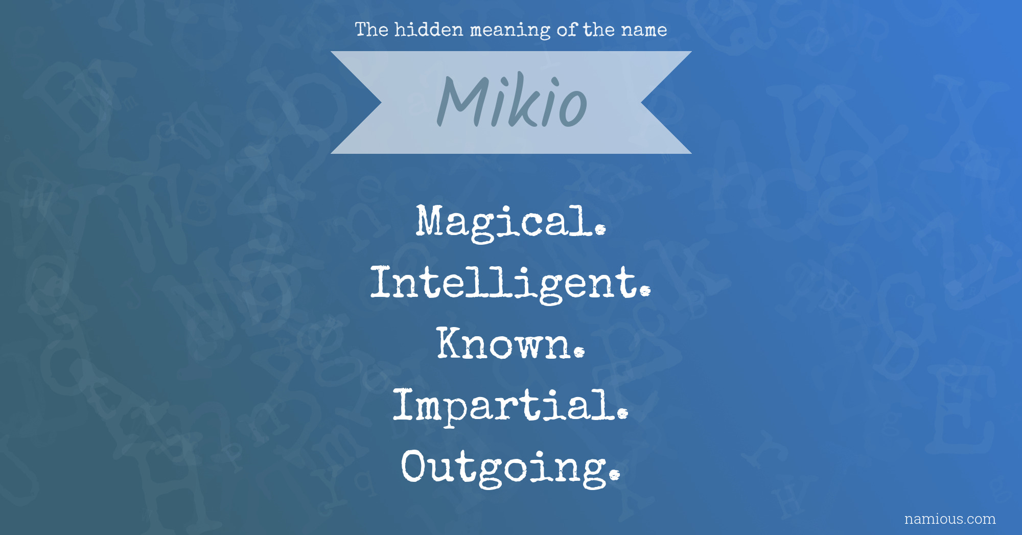 The hidden meaning of the name Mikio