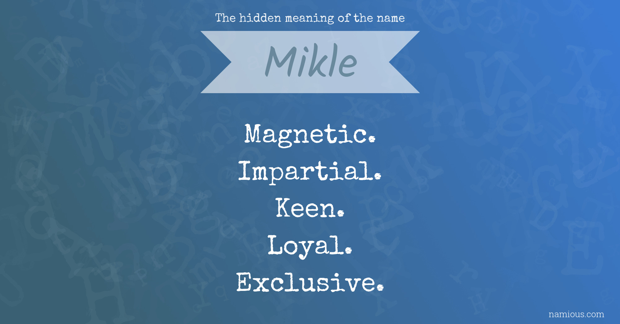 The hidden meaning of the name Mikle