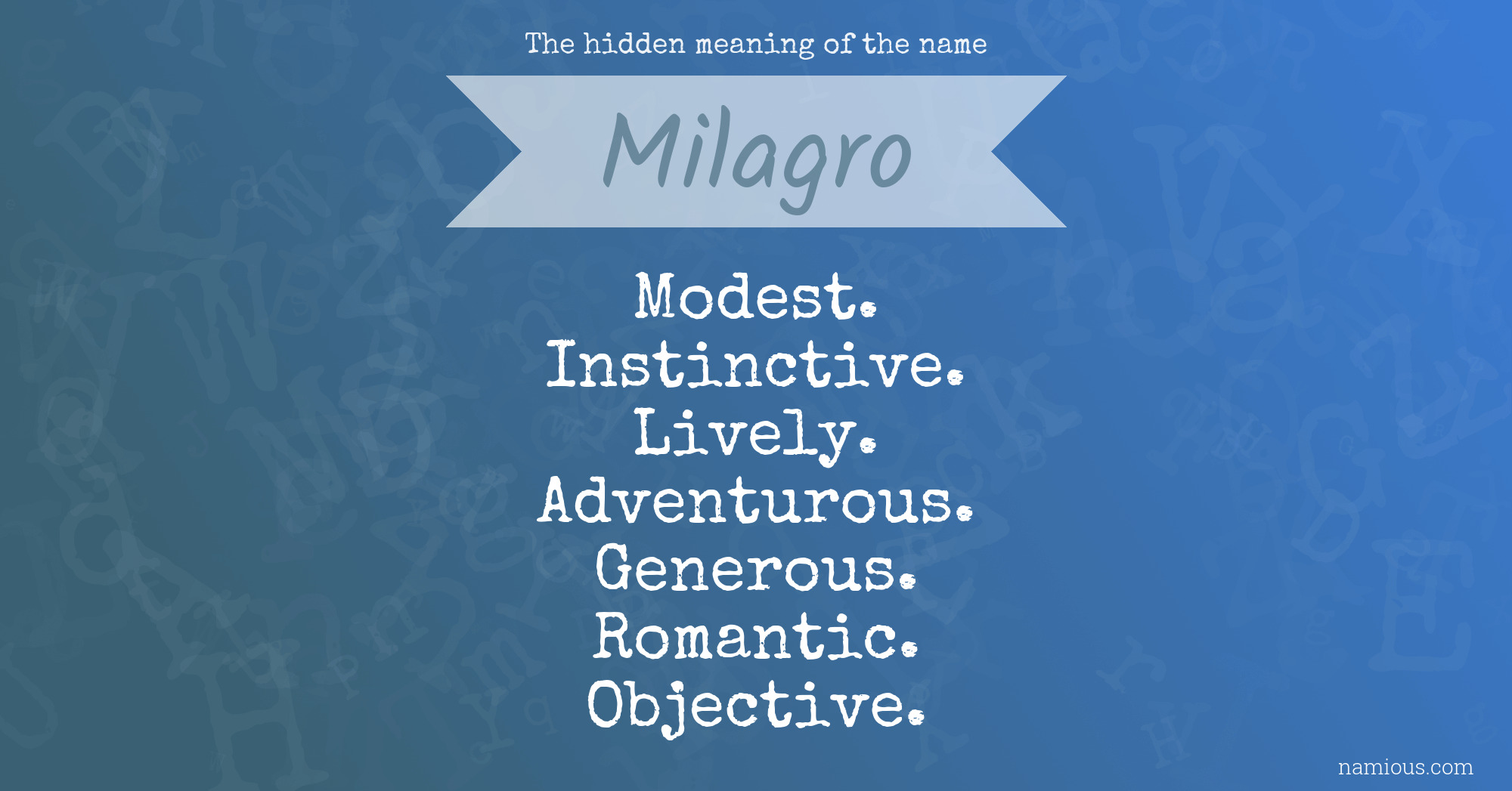 The hidden meaning of the name Milagro