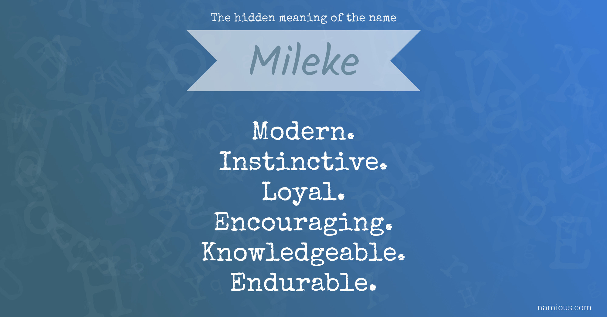 The hidden meaning of the name Mileke