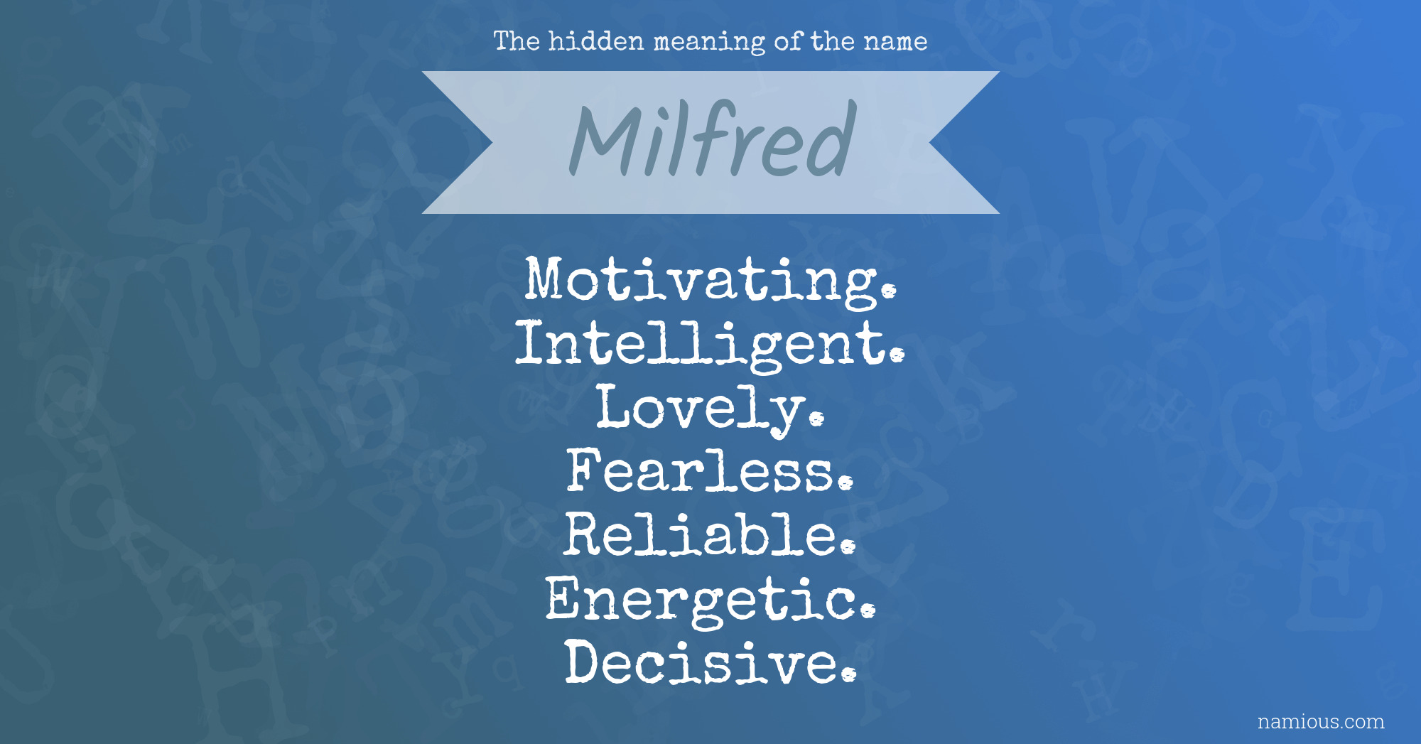 The hidden meaning of the name Milfred