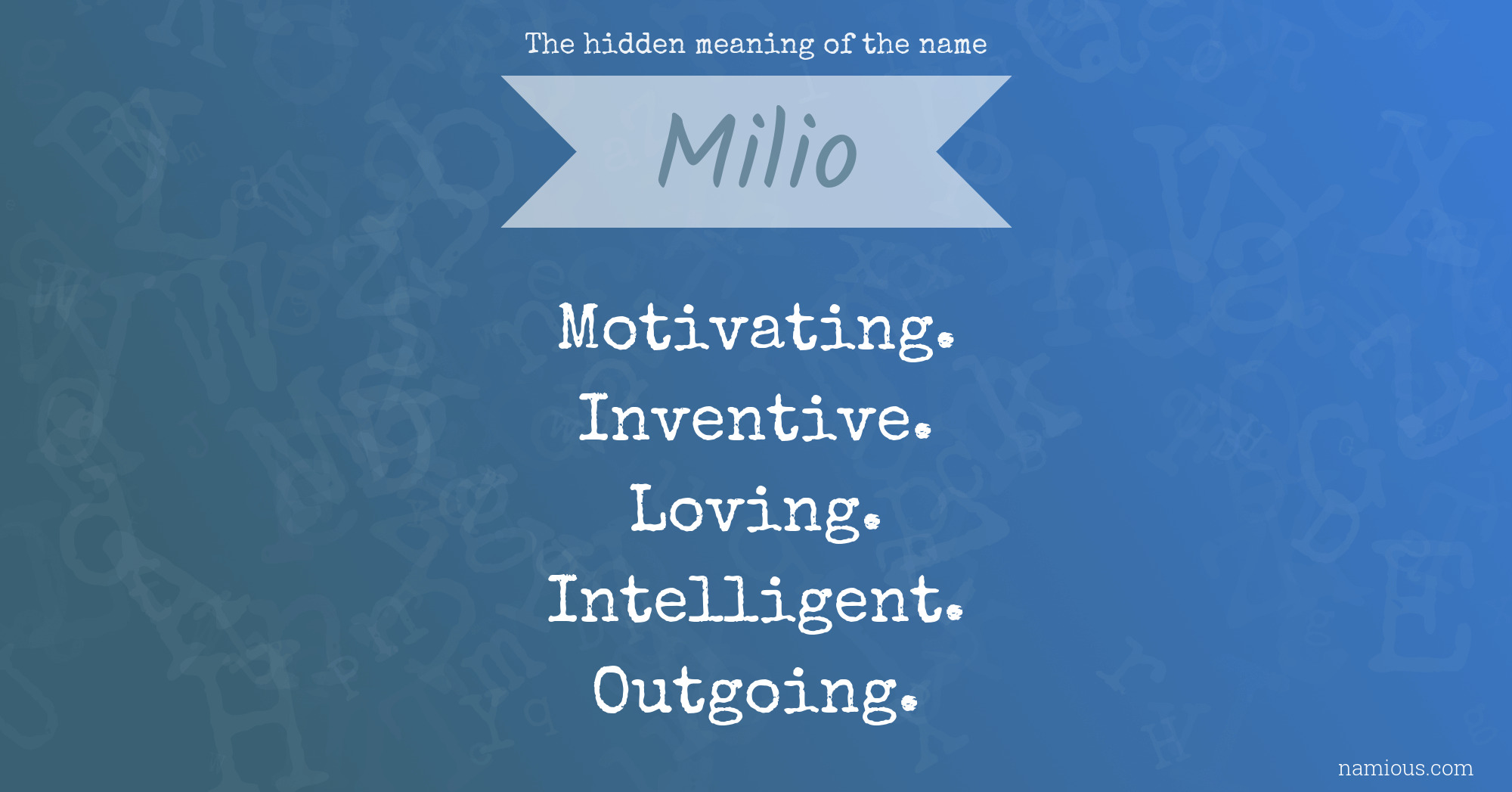 The hidden meaning of the name Milio