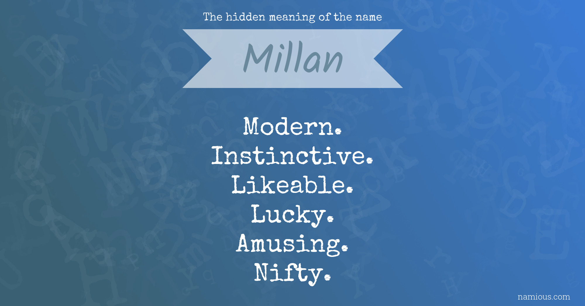 The hidden meaning of the name Millan