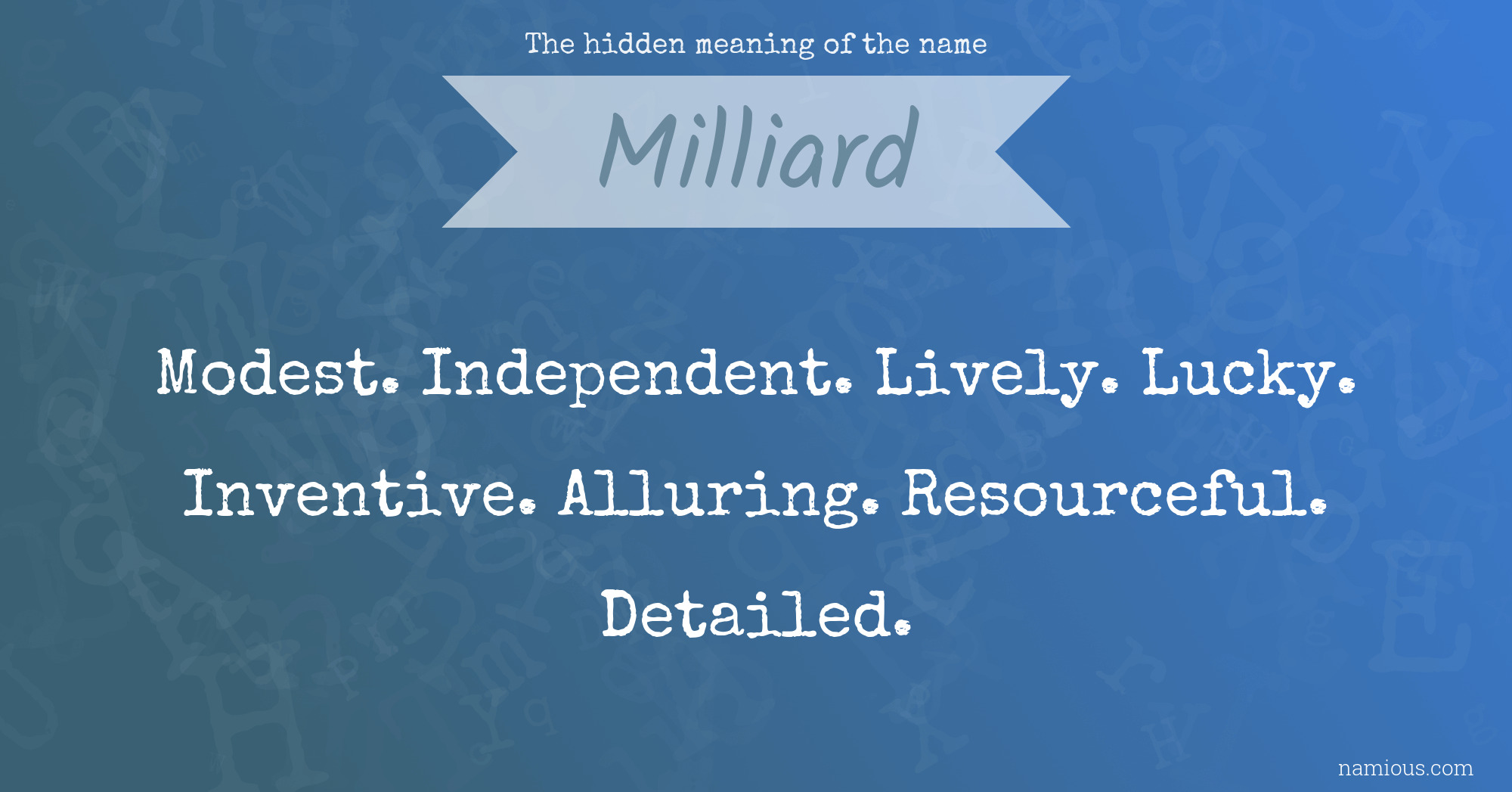 The hidden meaning of the name Milliard