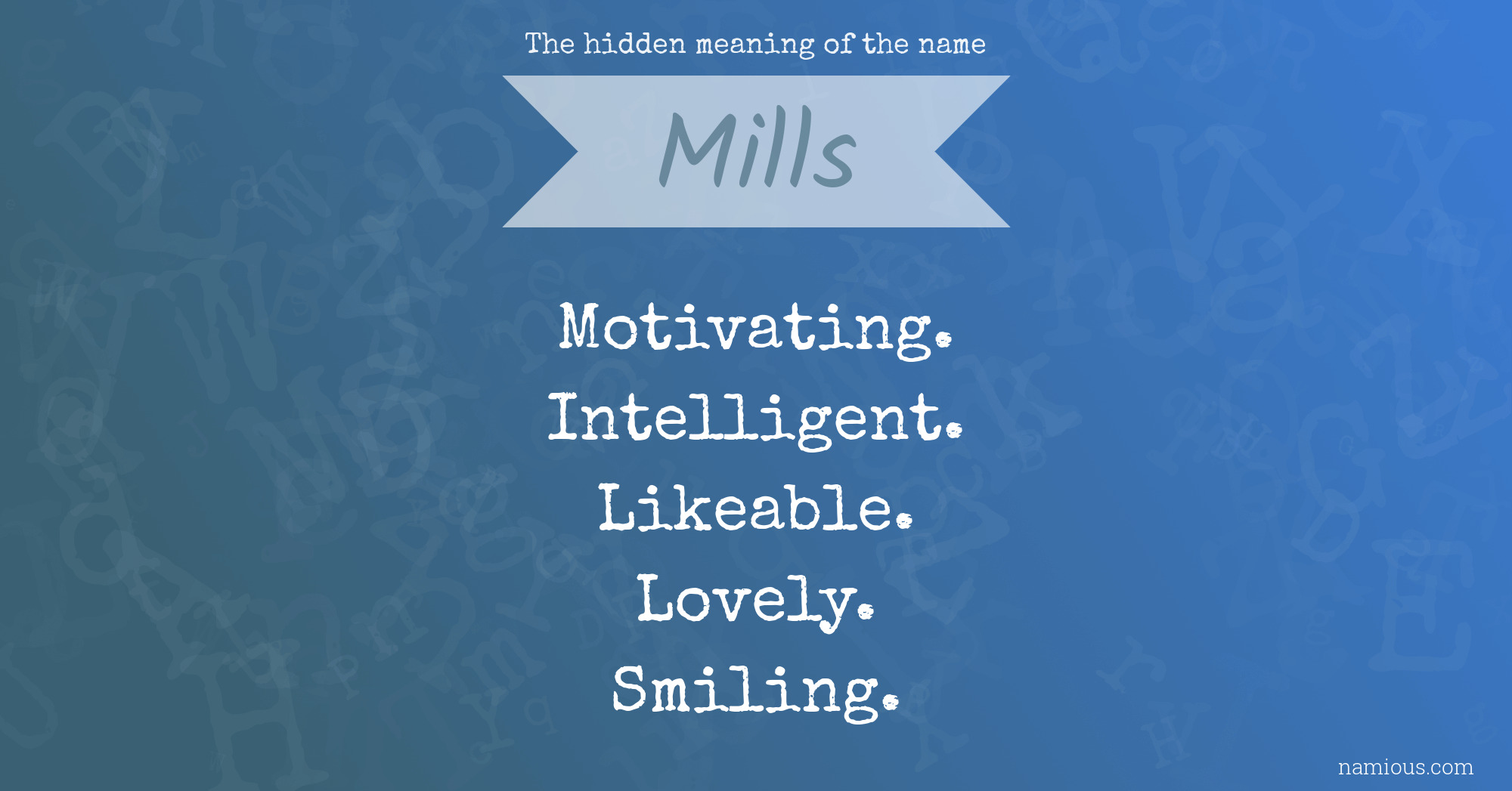The hidden meaning of the name Mills