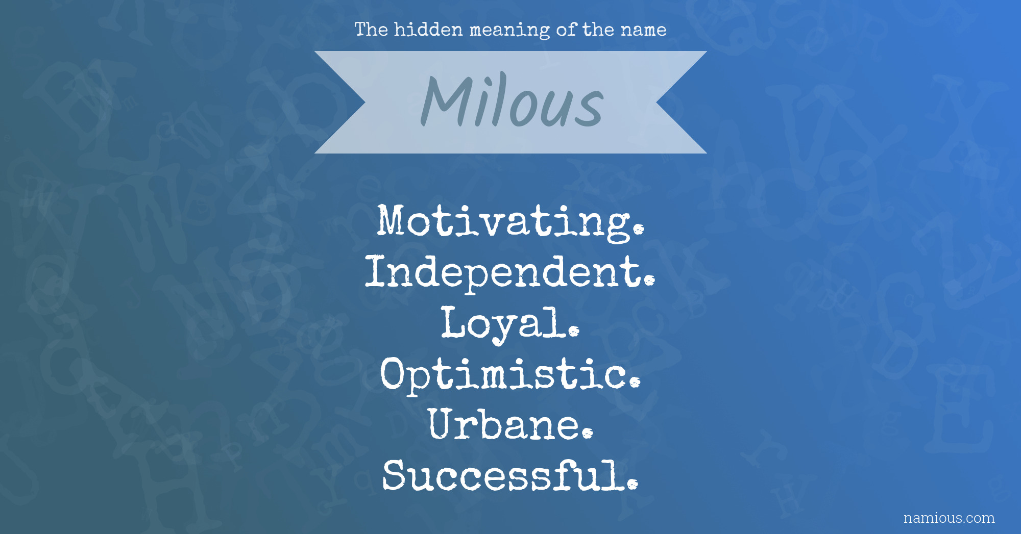 The hidden meaning of the name Milous