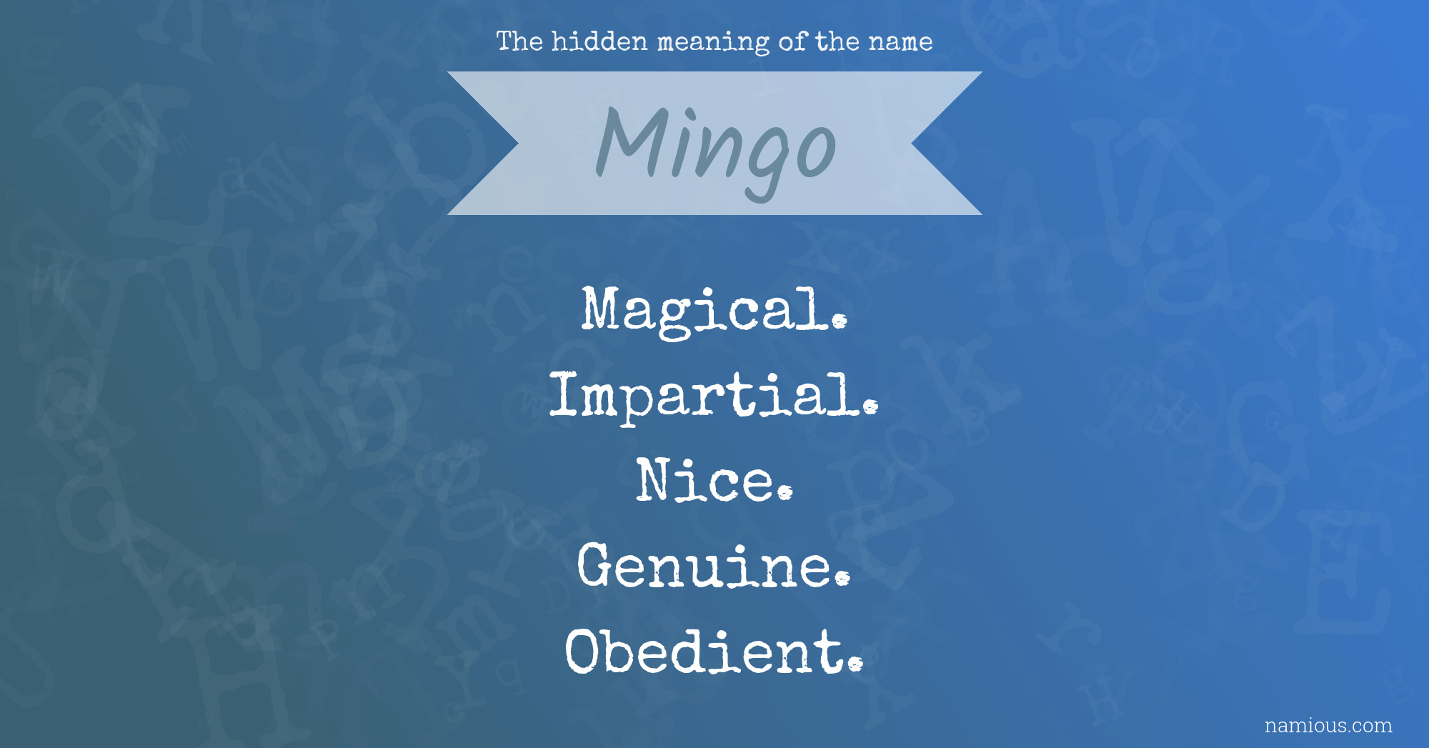 The hidden meaning of the name Mingo