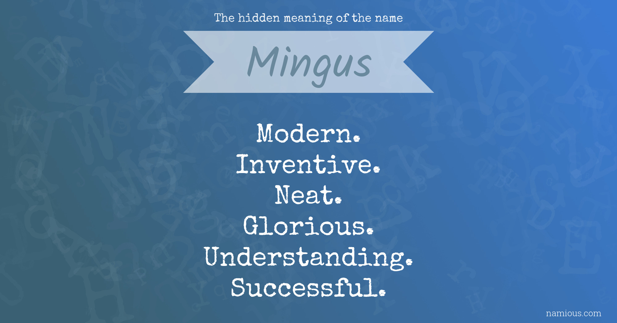 The hidden meaning of the name Mingus