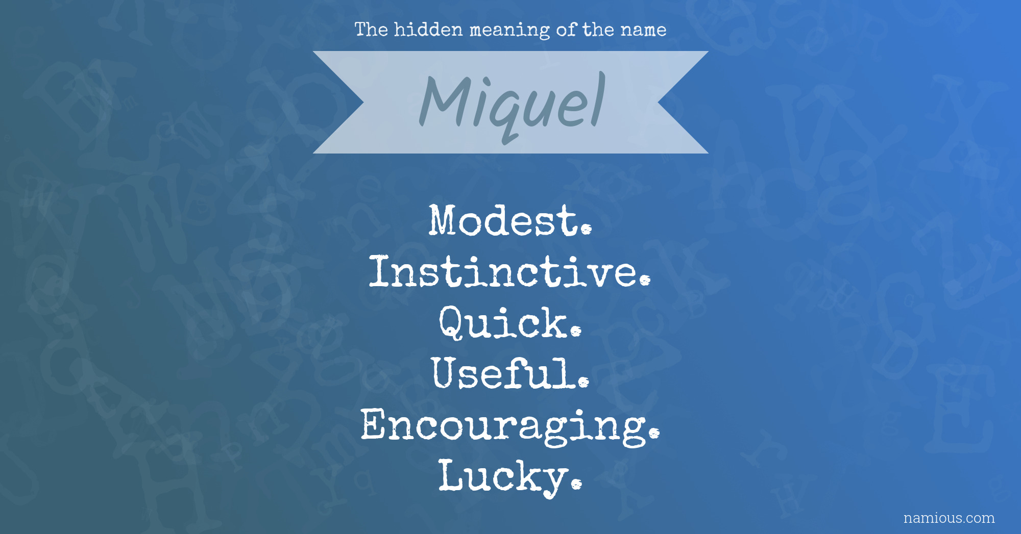 The hidden meaning of the name Miquel